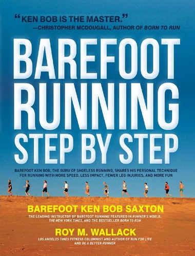 Roy M. Wallack: Barefoot running step by step (2011, Fair Winds Press)