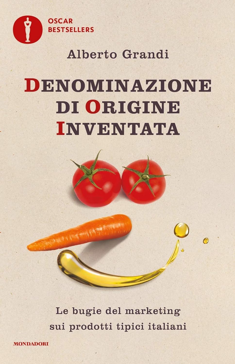 Alberto Grandi: Denominazione di origine inventata (Hardcover, 2018, Mondadori)