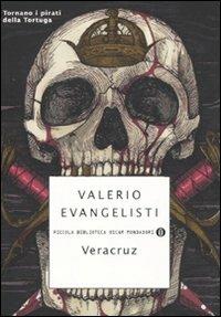 Valerio Evangelisti: Veracruz (Italian language, 2009, Mondadori)