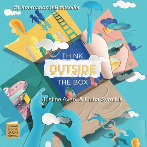 Justine Avery, Liuba Syrotiuk: Think Outside the Box (Paperback, 2020, Suteki Creative)