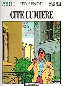 Ted Benoit: Cité lumière (French language, 1986, Casterman)