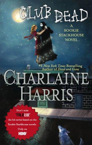 Charlaine Harris: Club Dead (Hardcover, 2010, Ace Hardcover)