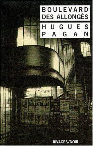Hugues Pagan: Boulevard des allongés (Paperback, French language, Rivages)