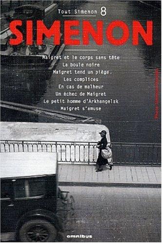 Georges Simenon: Tout Simenon, centenaire tome 8 (Paperback, French language, 2002, Omnibus)