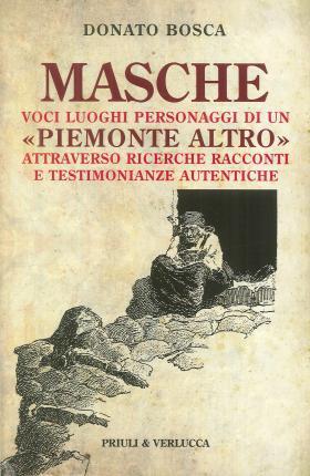 Donato Bosca: Masche : voci, luoghi e personaggi di un "Piemonte altro" attraverso ricerche, racconti e testimonianze autentiche (Italian language, 2012)