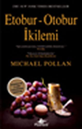 Michael Pollan: Etobur - Otobur Ikilemi (Paperback, Pegasus)