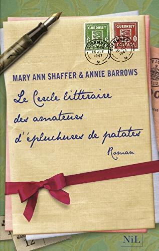 Mary Ann Shaffer, Mary Ann Shaffer, Annie Barrows: Le cercle littéraire des amateurs d'épluchures de patates (French language)