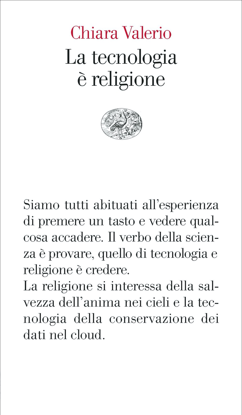 Chiara Valerio: La tecnologia è religione (Paperback, Italiano language, Giulio Einaudi Editore)