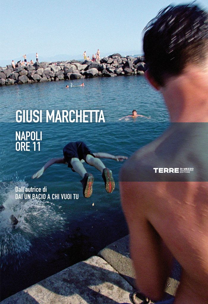 Giusi Marchetta: Napoli ore 11 (Italian language, 2009, Terre di mezzo)