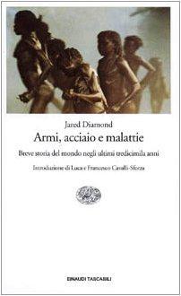 Jared Diamond: Armi, acciaio e malattie. (Paperback, Italian language, 2000, Einaudi)