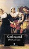 Søren Kierkegaard: Don Giovanni. La musica di Mozart e l'eros (Italian language, 2004)