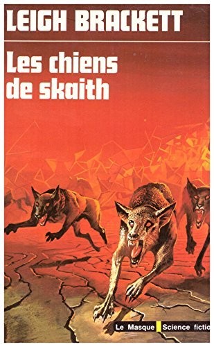 Leigh Brackett: Les chiens de Skaith (French language, 1977, Le Masque Science Fiction)