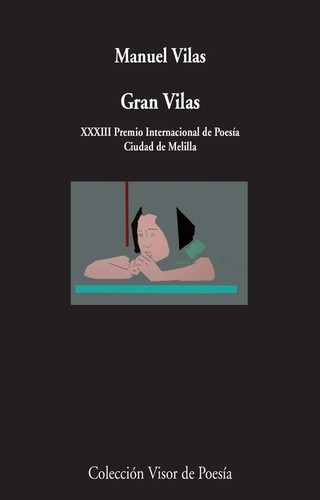 Manuel Vilas: Gran Vilas (2012, Visor Libros)