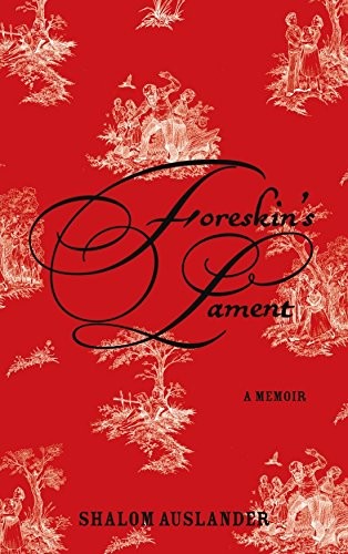 Shalom Auslander: Foreskin's Lament (Hardcover, 2008, Brand: Picador, Picador)