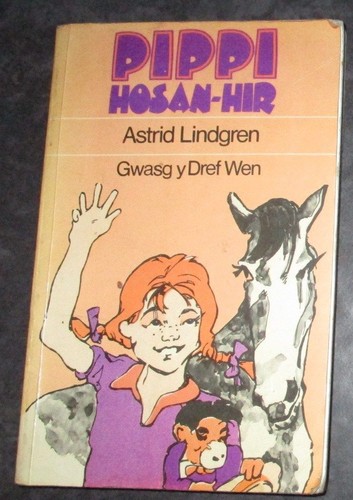 Astrid Lindgren: Pippi Hosan-hir (Paperback, Welsh language, 1978, Gwas y Dref Wen)