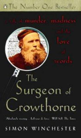 Simon Winchester: The Surgeon of Crowthorne (1999, Penguin Books Ltd)