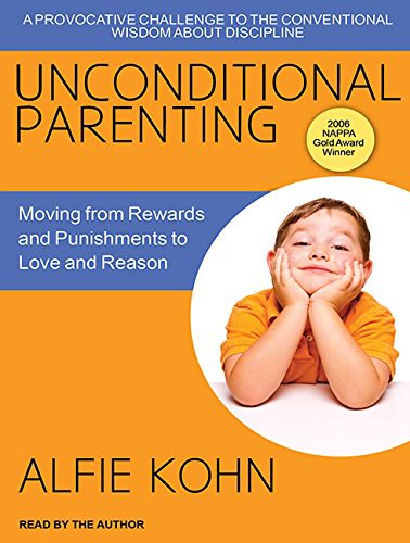 Alfie Kohn: Unconditional Parenting (AudiobookFormat, 2016, Tantor Audio)