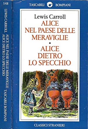 Lewis Carroll: Alice nel paese delle meraviglie - Alice dietro lo specchio (Paperback, Italiano language, 1991, Bompiani)