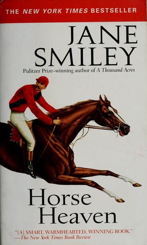 Jane Smiley: Horse heaven (2003, Ballantine Books)