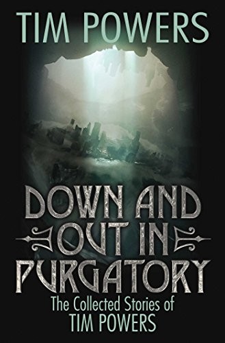 Tim Powers: Down and Out in Purgatory (Paperback, 2018, Baen)