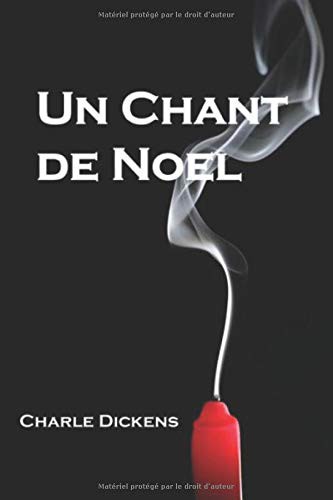 Charles Dickens: Un chant de Noël (Paperback, Independently published)