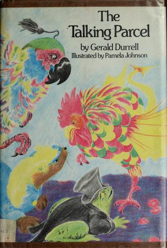 Gerald Durrell: The talking parcel (1975, Lippincott)