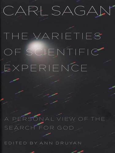 Carl Sagan: The Varieties of Scientific Experience (2008, Penguin Group USA, Inc.)