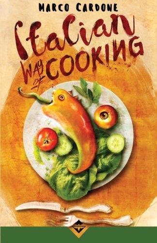 Marco Cardone: Italian way of cooking (Italian language, 2015, Acheron Books)