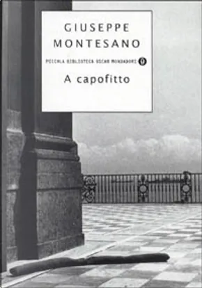 Giuseppe Montesano: A capofitto (Italian language, 2001, Oscar Mondadori)