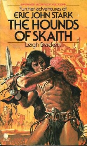 Leigh Brackett: The Hounds of Skaith (Paperback, 1976, Sphere Books)