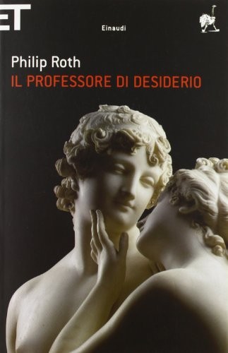 Philip Roth: Il professore di desiderio (Paperback, italiano language, 2017, Einaudi)