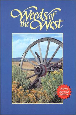 B. E. Nelson, Larry C. Burrill, Steven A. Dewey, David W. Cudney: Weeds of the West (1996)