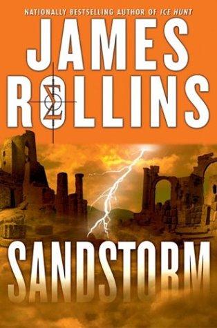 James Rollins: Sandstorm (2004, William Morrow)