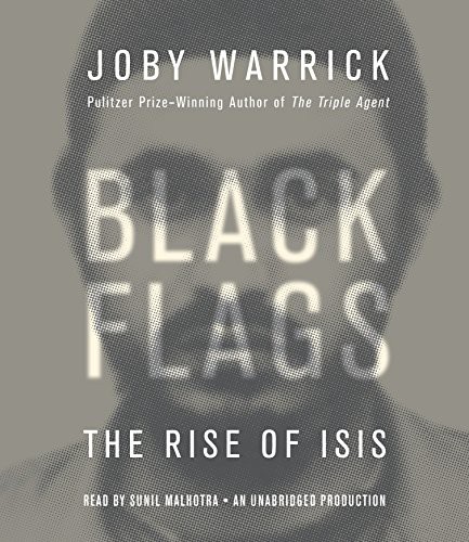 Joby Warrick, Sunil Malhotra: Black Flags (AudiobookFormat, 2015, Random House Audio)