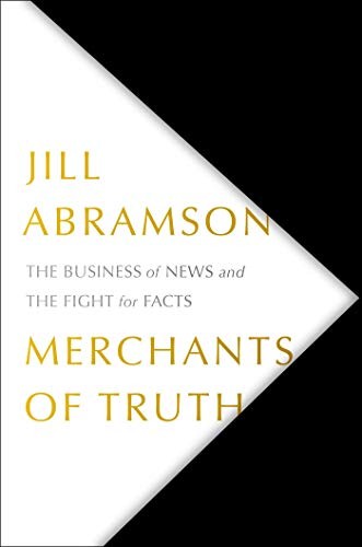 Jill Abramson: Merchants of Truth (Hardcover, Simon & Schuster)