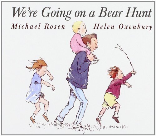 Helen Oxenbury, Michael Rosen: We're Going on a Bear Hunt (Hardcover, 1989, Scholastic)