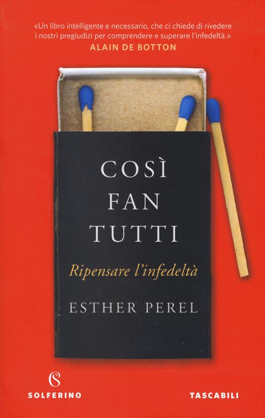 Esther Perel: Così fan tutti (Paperback, Italiano language, 2019, Solferino)