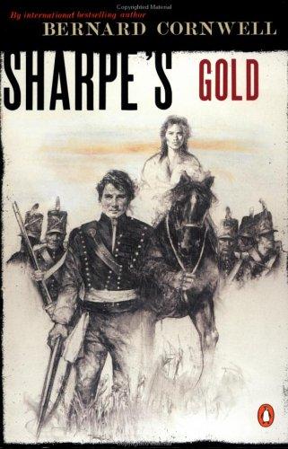 Bernard Cornwell: Sharpe's Gold (Richard Sharpe's Adventure Series #9) (2001, Penguin (Non-Classics))