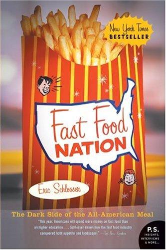 Eric Schlosser: Fast Food Nation (2005, Harper Perennial)