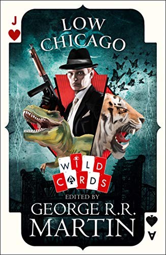 George R.R. Martin: Low Chicago (Wild Cards) (Hardcover, HarperCollins)
