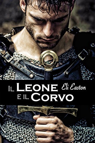 Eli Easton: Il Leone e il Corvo (Paperback, Italian language, 2016, Dreamspinner Press)