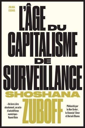 Shoshana Zuboff: L'âge du capitalisme de surveillance (French language, 2020, Zulma)