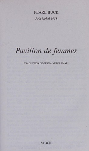 Pearl S. Buck: Pavillon de Femmes (Paperback, French language, 1962, Stock, Livre de Poche)