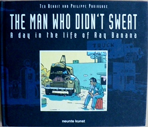 Ted Benoit: The man who didn't sweat (1994, [Neunte Kunst])