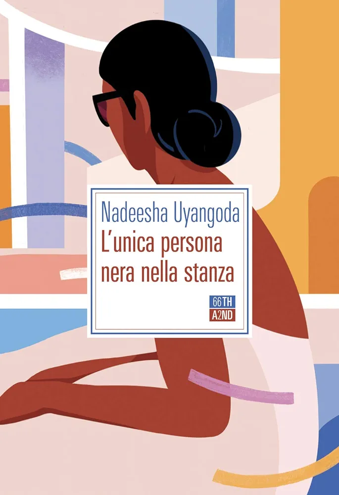 Nadeesha Uyangoda: L'unica persona nera nella stanza (Italiano language, 2021, 66thand2nd)
