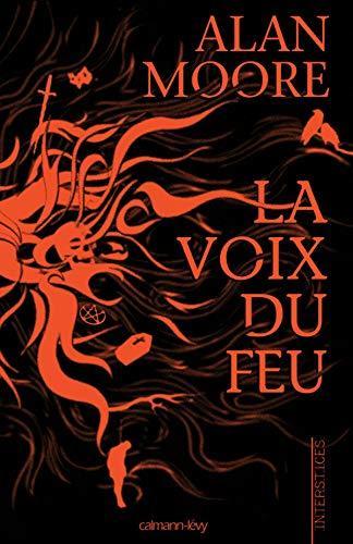 Alan Moore: La voix du feu (French language, 2007)