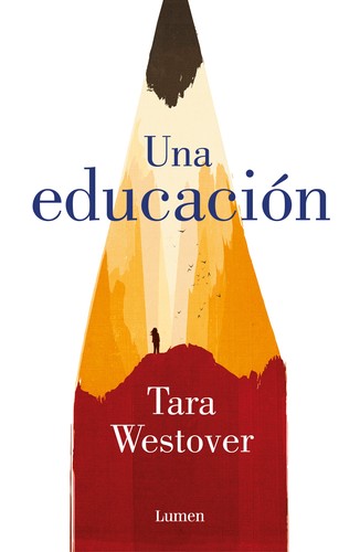 Anna Torcal Garcia, Tara Westover, Salvador Company Gimeno: Una educación (Paperback, Spanish language, 2020, Penguin Random House Grupo Editorial (Lumen))