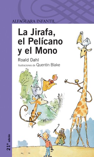 Roald Dahl: La Jirafa, el Pelicano y el Mono (Spanish language, 2002, Alfaguara)