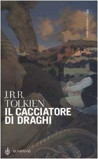 John R. R. Tolkien: Il cacciatore di draghi, ovvero, Giles l'agricoltore di Ham : ægidii ahenobarbi Julii agricole de Hammo domini de Domito aule draconarie comitis regni minimi regis et Basilei ..., o, in lingua volgare, L'ascesa e le avventure meravigliose ... (Italian language, 2000)