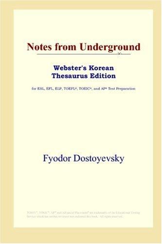 Fyodor Dostoevsky: Notes from Underground (Webster's Korean Thesaurus Edition) (Paperback, 2006, ICON Group International, Inc.)